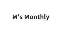 M's Monthly